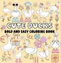Cute Ducks Bold and Easy Coloring Book