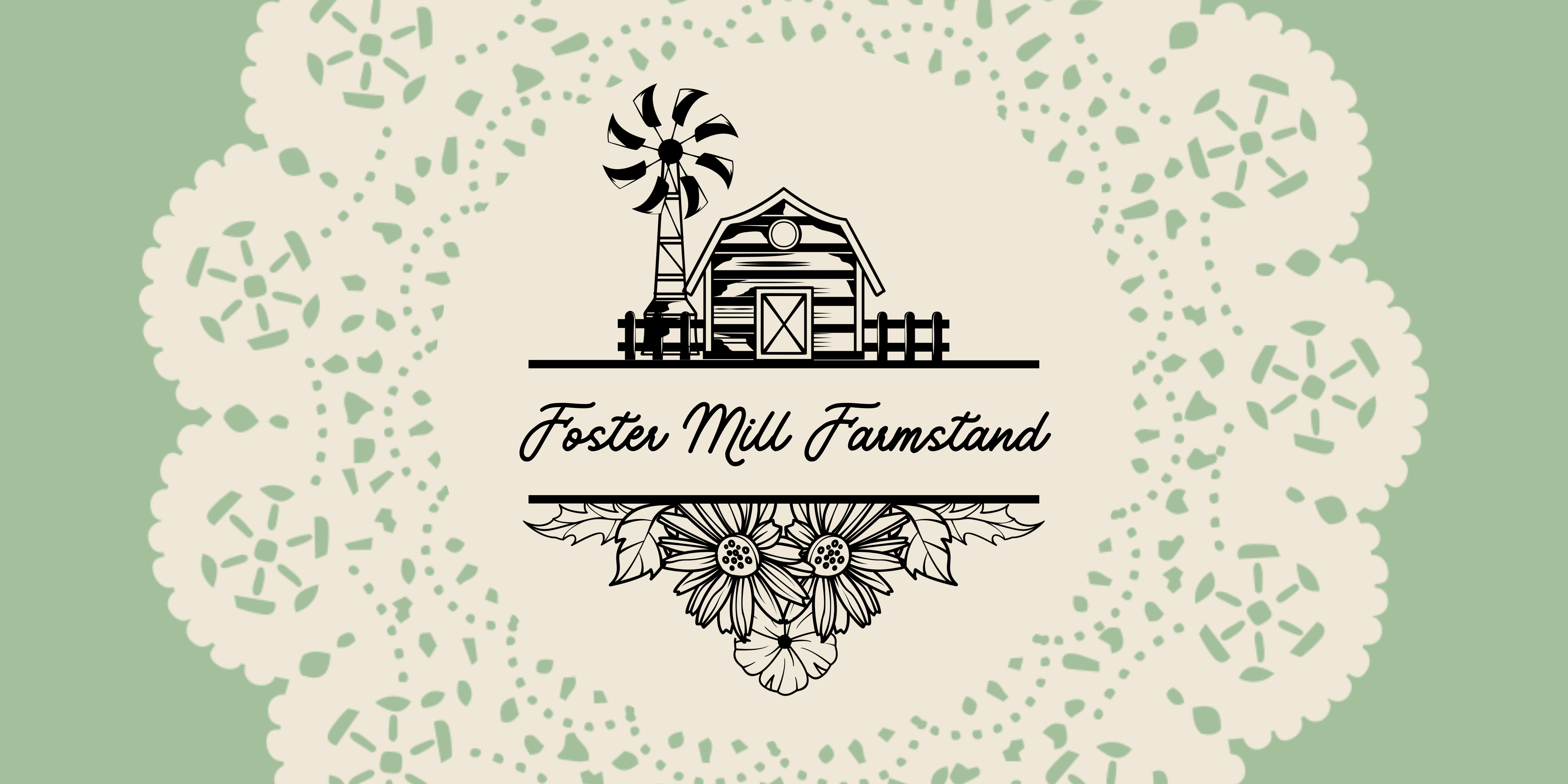 A black line art graphic of a barn, windmill, fence, and flowers with the text 'Foster Mill Farmstand,' centered on a cream lace-like circular design over a muted sage green background.