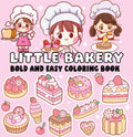 Little Bakery Bold and Easy Coloring Book – Cute Bakery Coloring Book for Kids & Adults